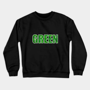 GREEN! White - Keep the Earth green Crewneck Sweatshirt